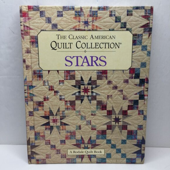 Rodale Press The Classic American Quilt Collection Stars Janet Wickell Hardbound - Picture 1 of 11